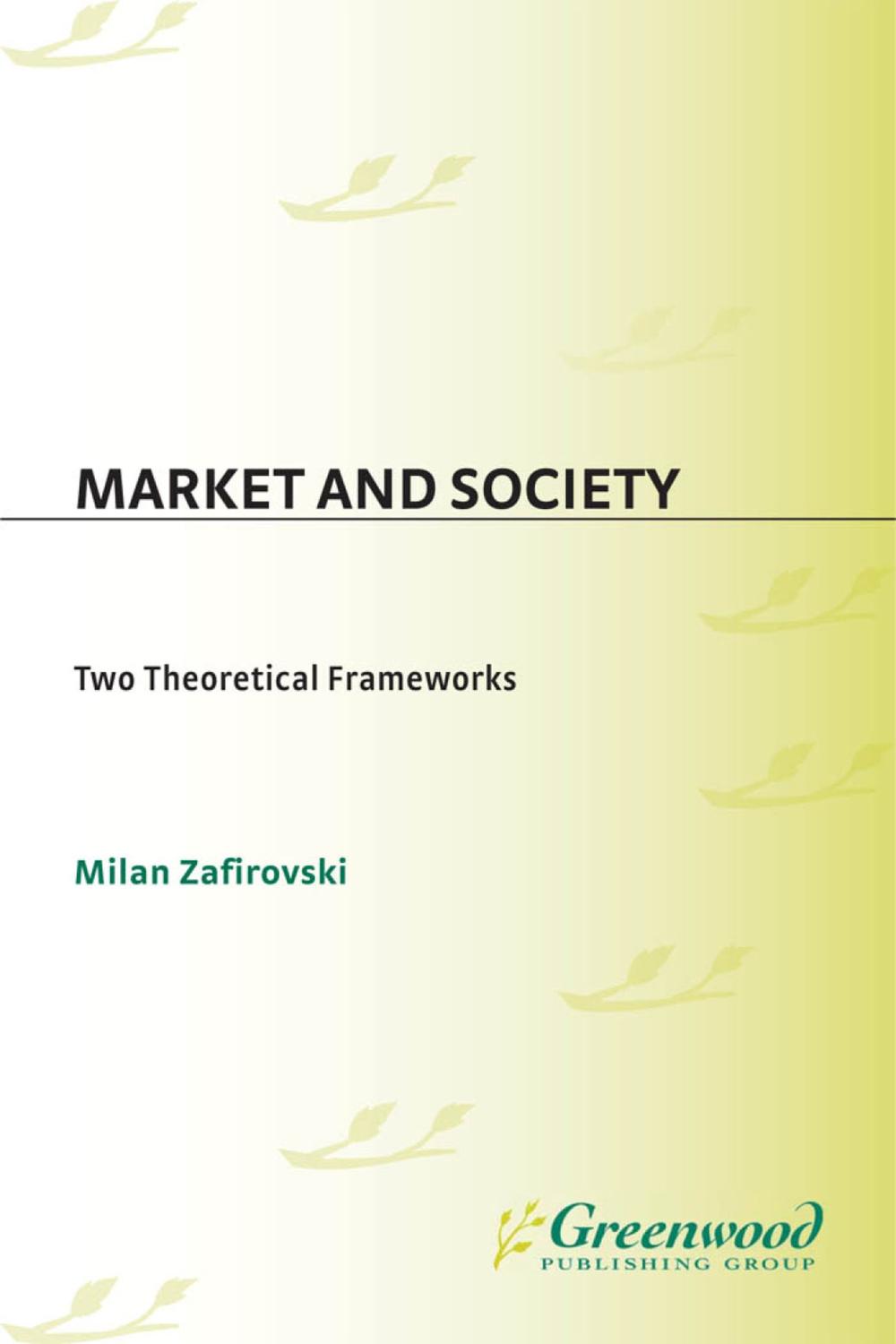 Market and Society - Milan Zafirovski