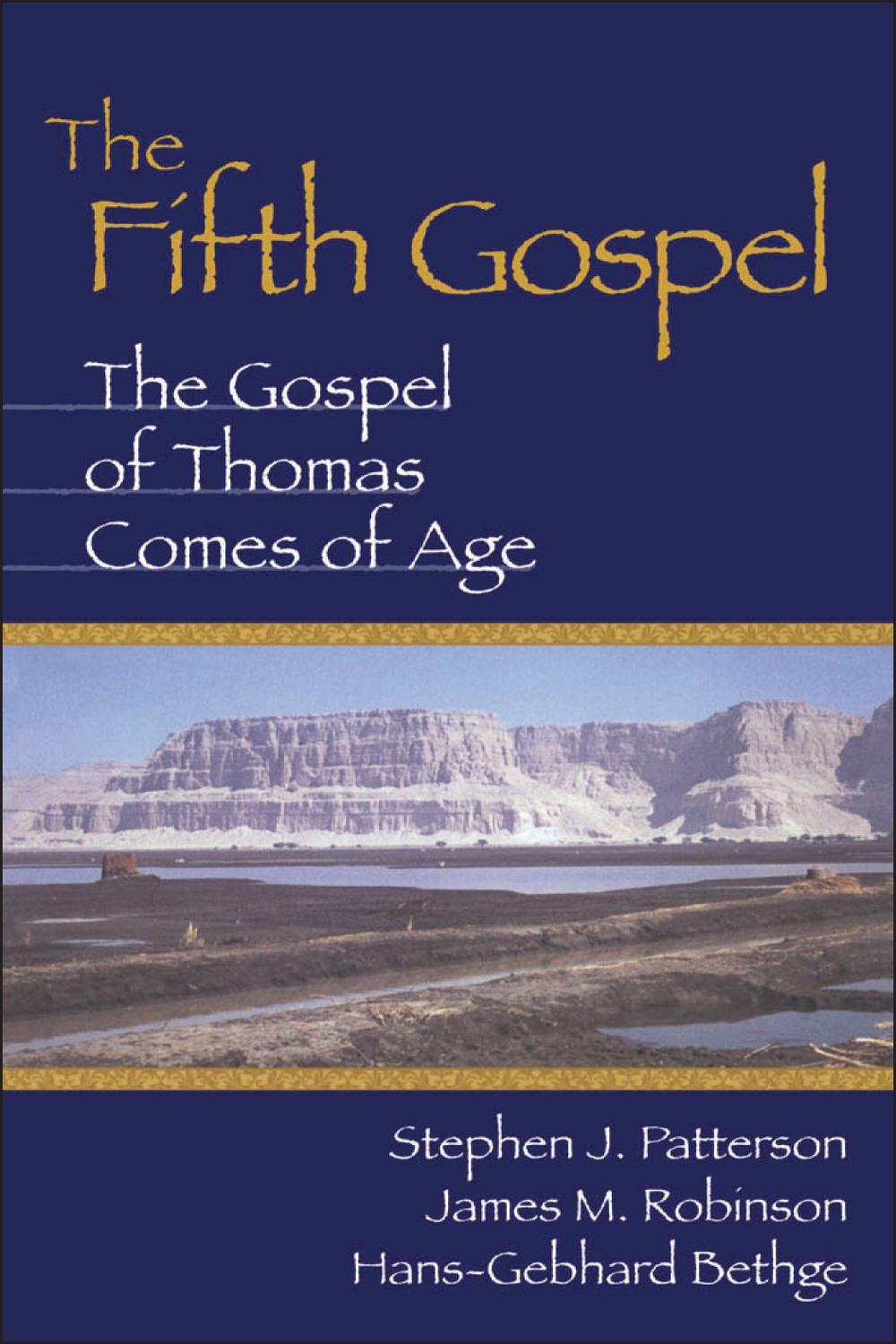 The Fifth Gospel - Stephen J. Patterson, Hans-Gebhard Bethge, James M. Robinson