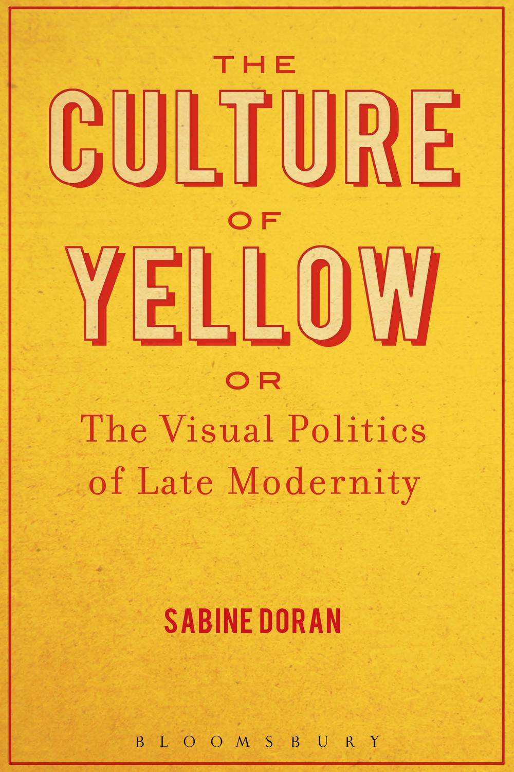 The Culture of Yellow - Sabine Doran