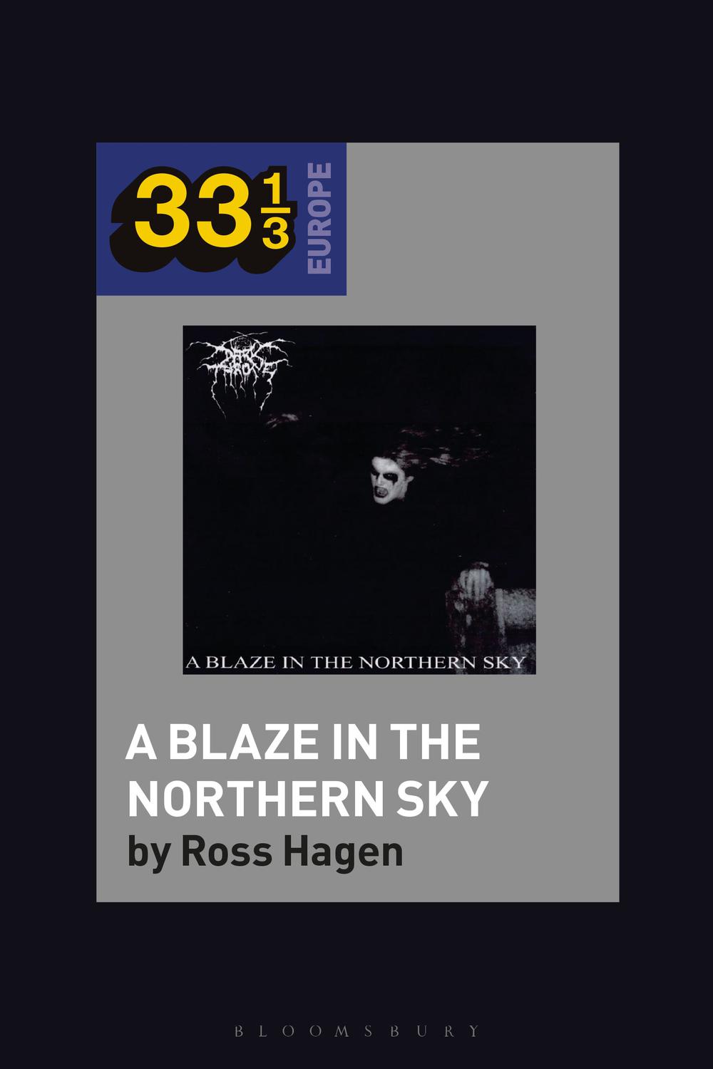 Darkthrone's A Blaze in the Northern Sky - Ross Hagen