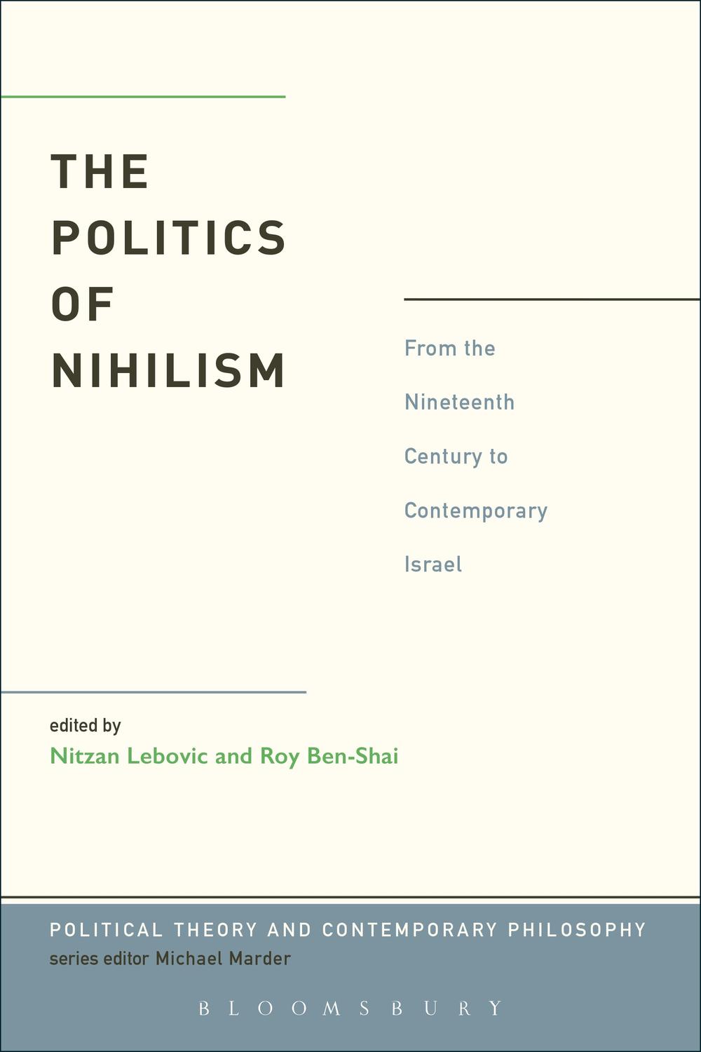 The Politics of Nihilism - Nitzan Lebovic, Roy Ben-Shai
