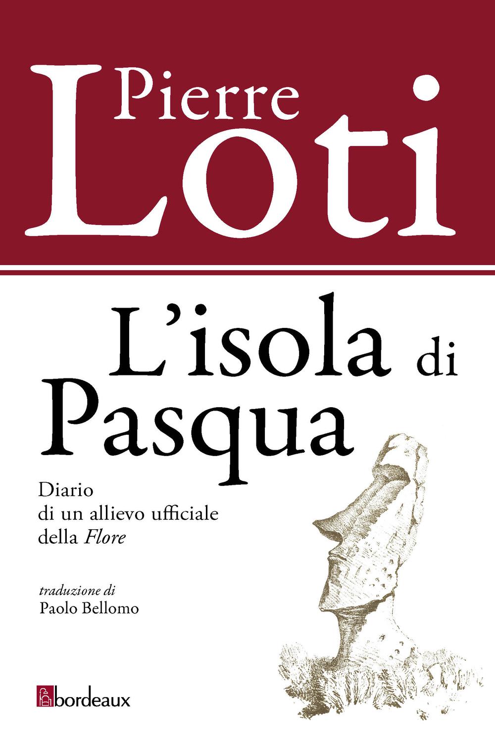 L'isola di Pasqua - Pierre Loti, Paolo Bellomo