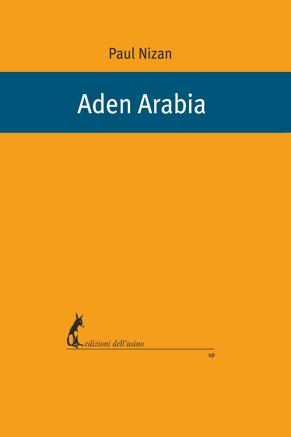 Aden Arabia - Paul Nizan, Daria Menicanti