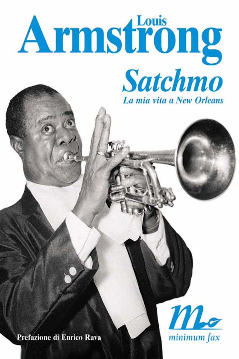 Satchmo. La mia vita a New Orleans - Louis Armstrong, Coopmans De Yoldi A.