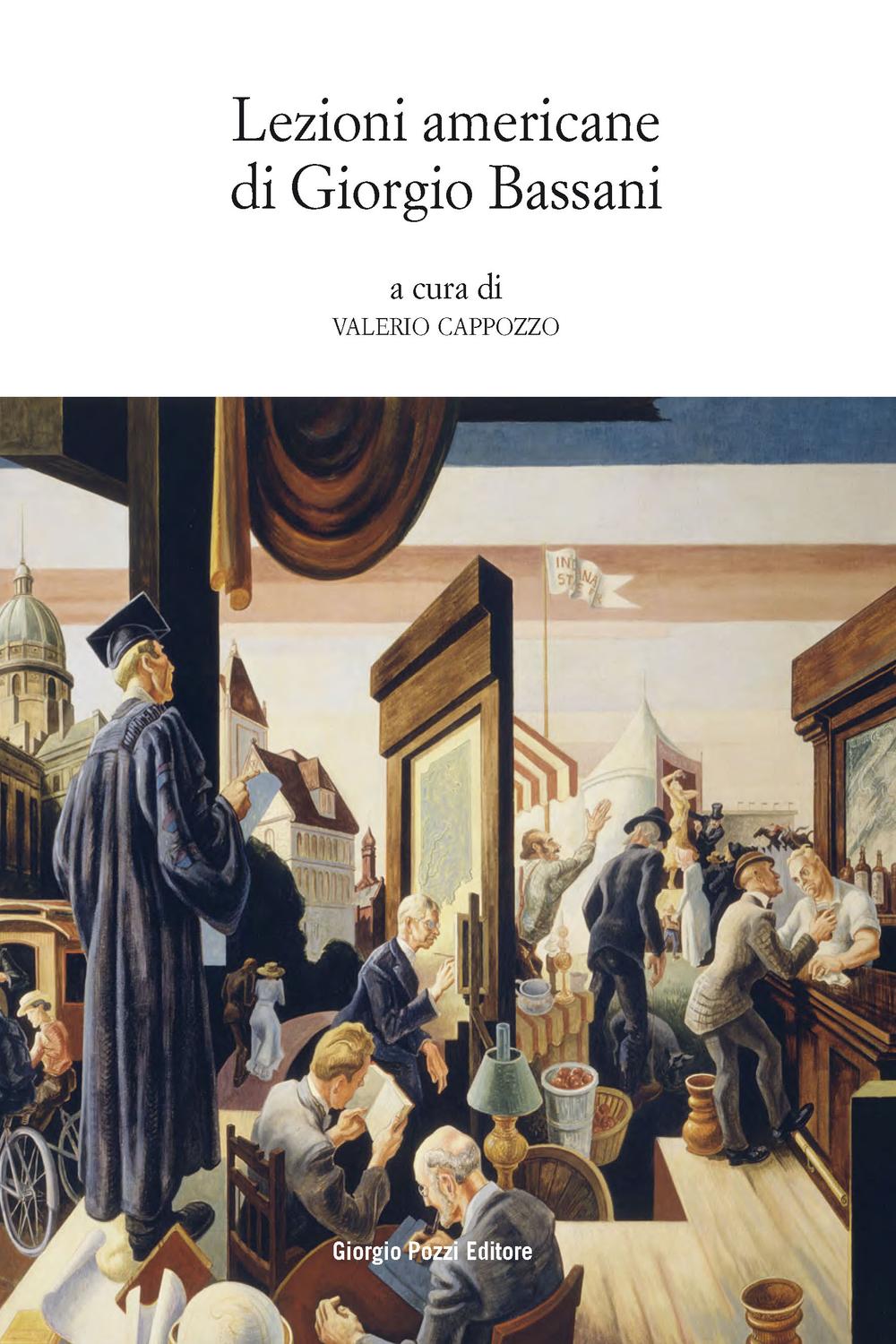Lezioni americane di Giorgio Bassani - AA.VV., Valerio Cappozzo