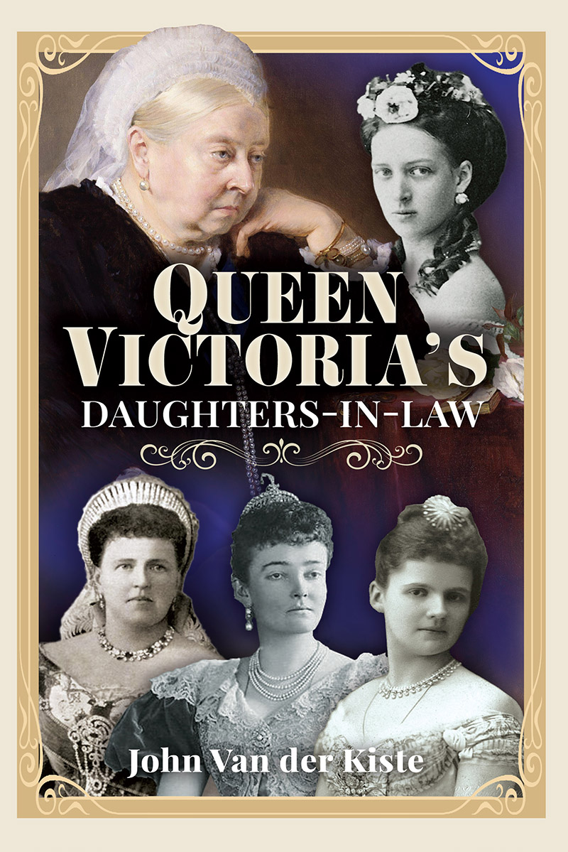 Queen Victoria's Daughters-in-Law - John Van Der Kiste