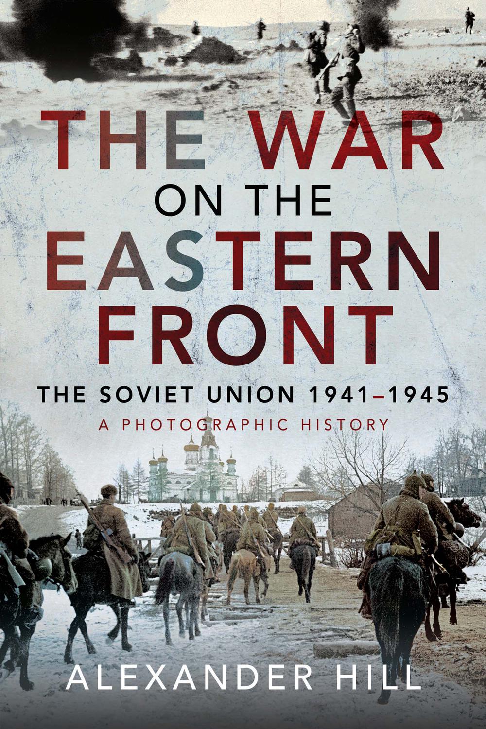 The War on the Eastern Front - Alexander Hill