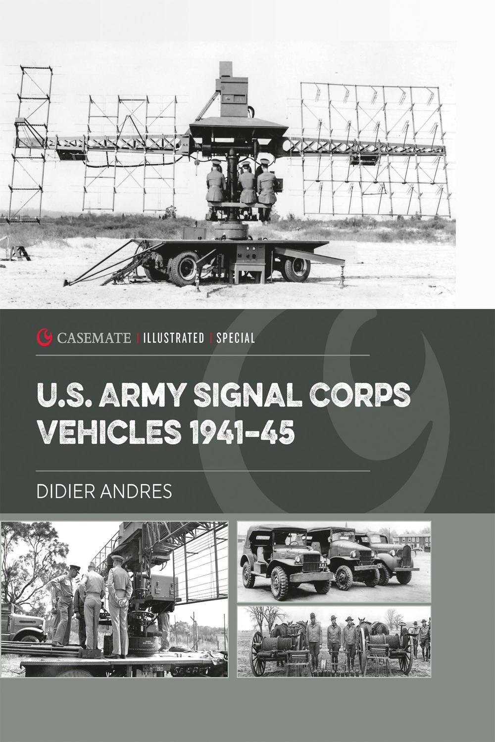 U.S. Army Signal Corps Vehicles 1941-45 - Didier Andres