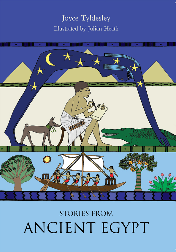 Stories from Ancient Egypt - Joyce A. Tyldesley, Julian Heath