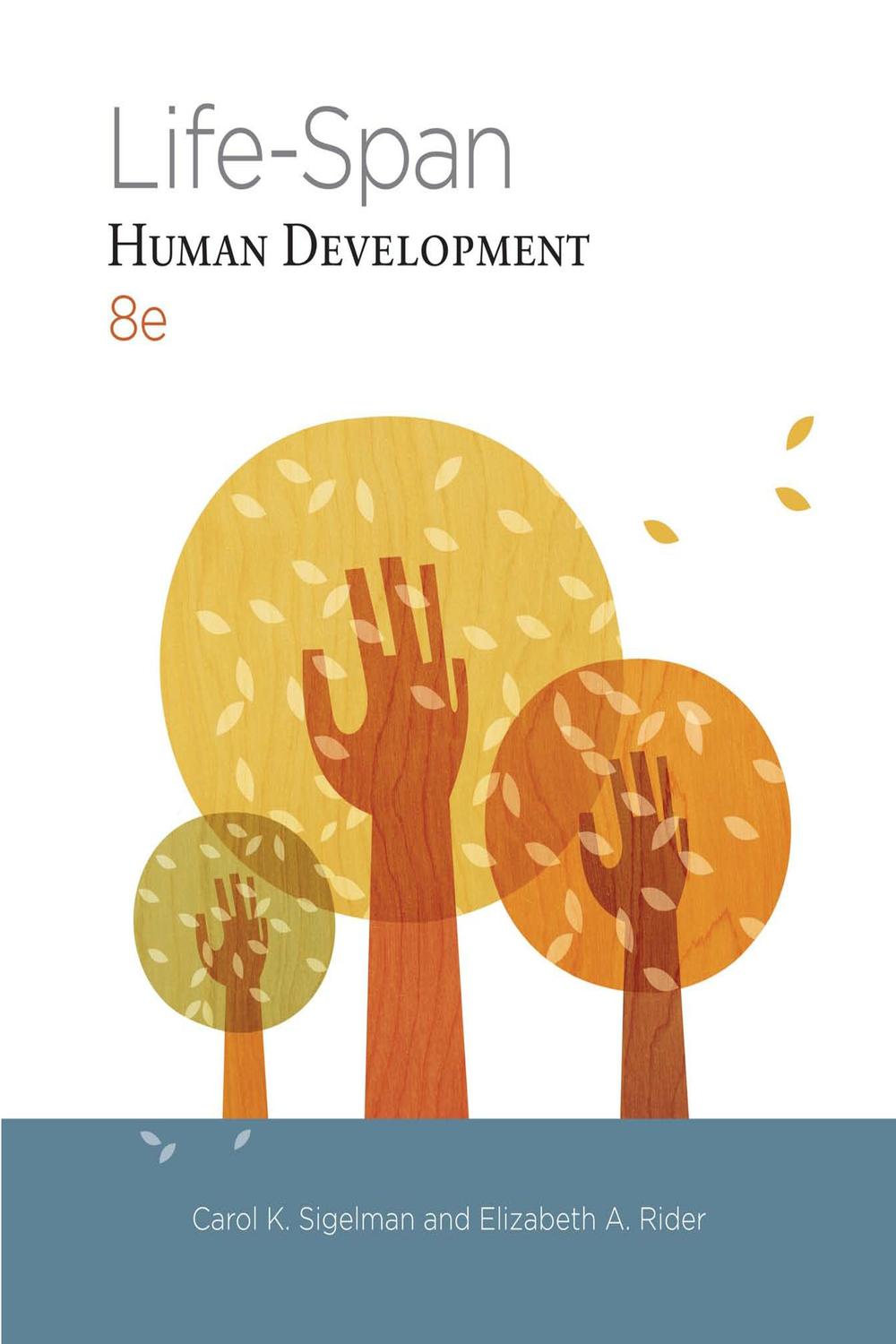 Life-Span Human Development - Carol Sigelman, Elizabeth Rider,,