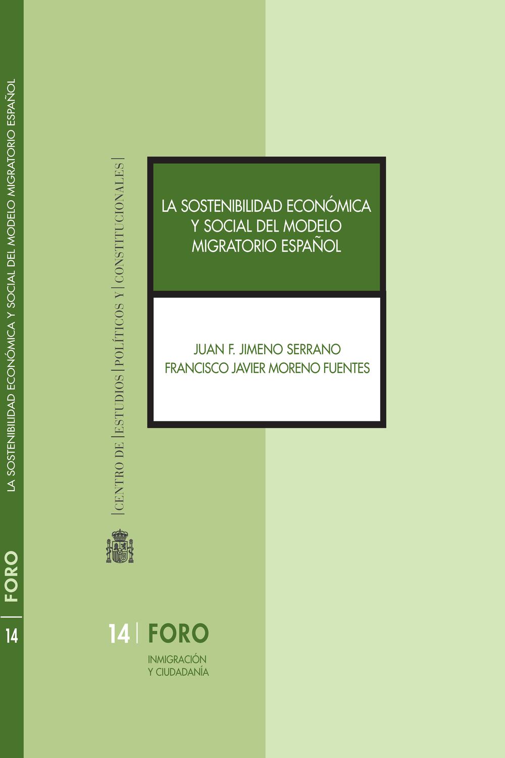 La sostenibilidad económica y social del modelo migratorio español - Juan F. Jimeno Serrano, Francisco Javier Moreno Fuentes