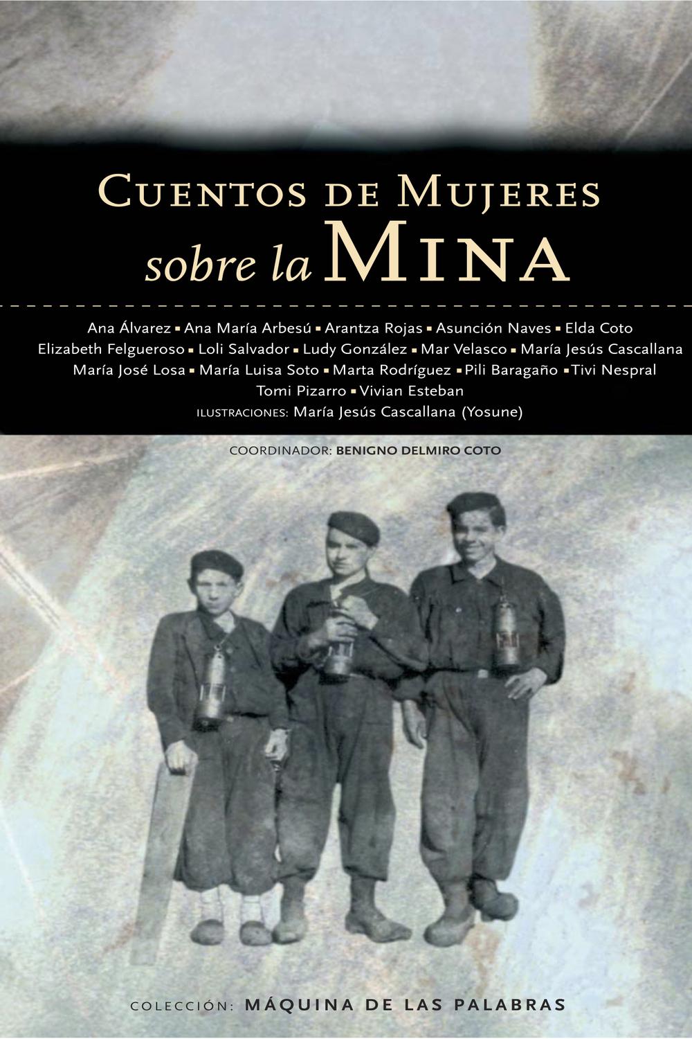 Cuentos de mujeres sobre la mina - Colectivo sociocultural Les Filanderes , VV.AA., Benigno Delmiro Coto