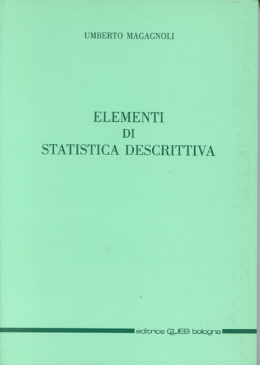 Elementi di statistica descrittiva - Umberto Magagnoli