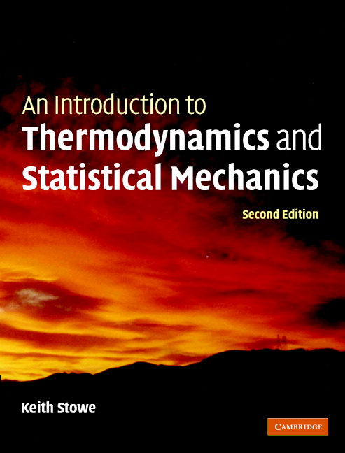 An Introduction to Thermodynamics and Statistical Mechanics - Keith Stowe,,