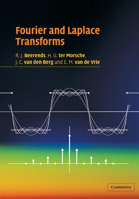 Fourier and Laplace Transforms - R. J. Beerends, H. G. ter Morsche, J. C. van den Berg, E. M. van de Vrie