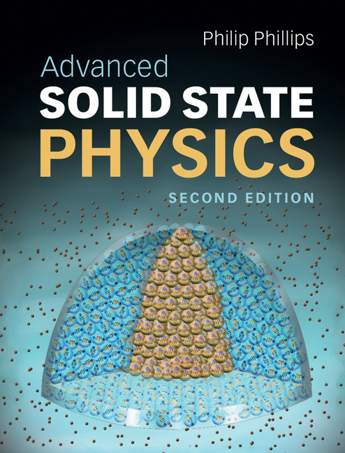 Advanced Solid State Physics - Philip Phillips