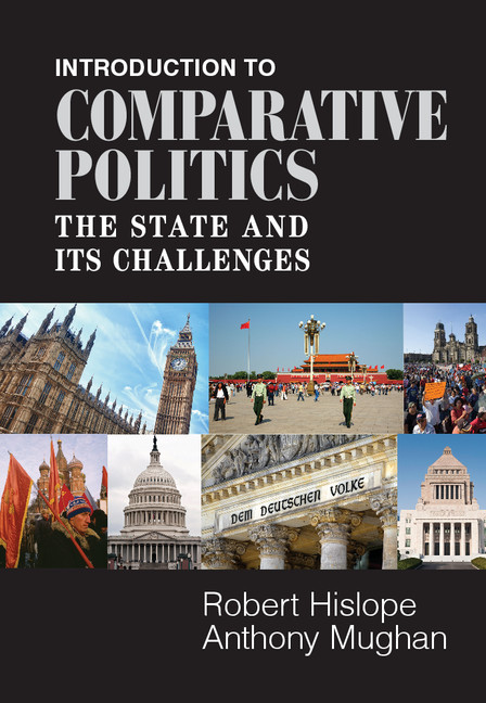 Introduction to Comparative Politics - Robert Hislope, Anthony Mughan
