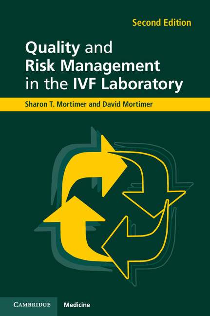 Quality and Risk Management in the IVF Laboratory - Sharon T. Mortimer, David Mortimer