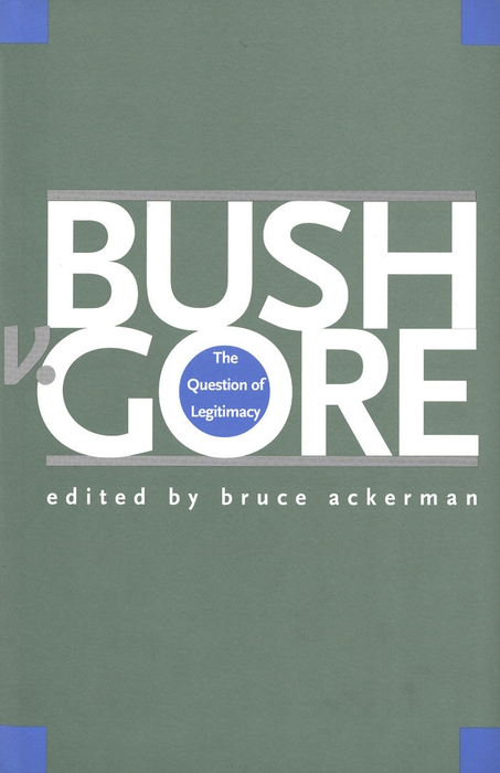 Bush v. Gore - Bruce Ackerman