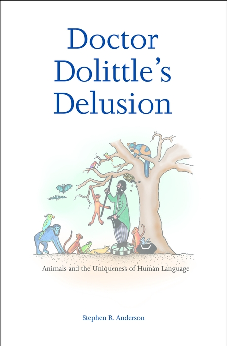 Doctor Dolittle's Delusion - Stephen R. Anderson