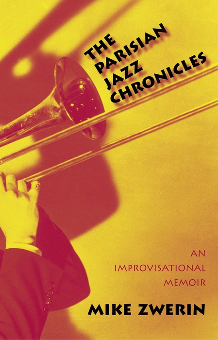 The Parisian Jazz Chronicles - Mike Zwerin
