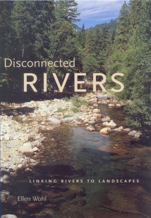 Disconnected Rivers - Ellen Wohl