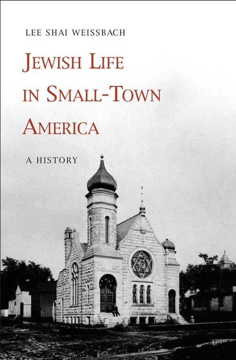 Jewish Life in Small-Town America - Lee Shai Weissbach