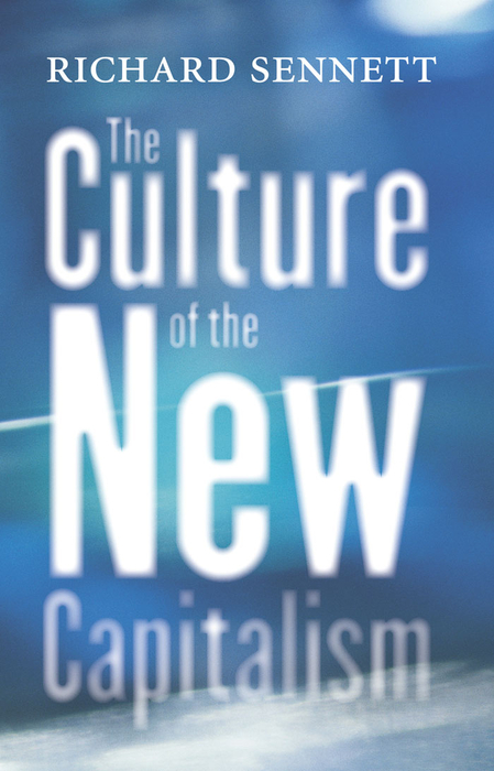 The Culture of the New Capitalism - ,,Richard Sennett
