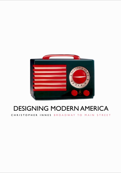 Designing Modern America - Christopher Innes