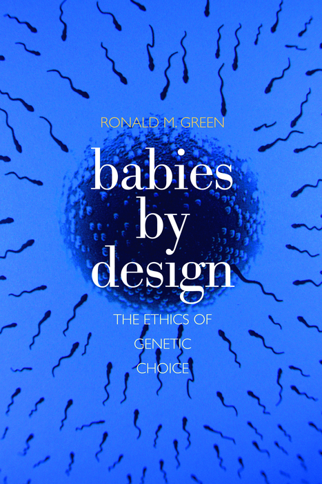 Babies by Design - Ronald M. Green