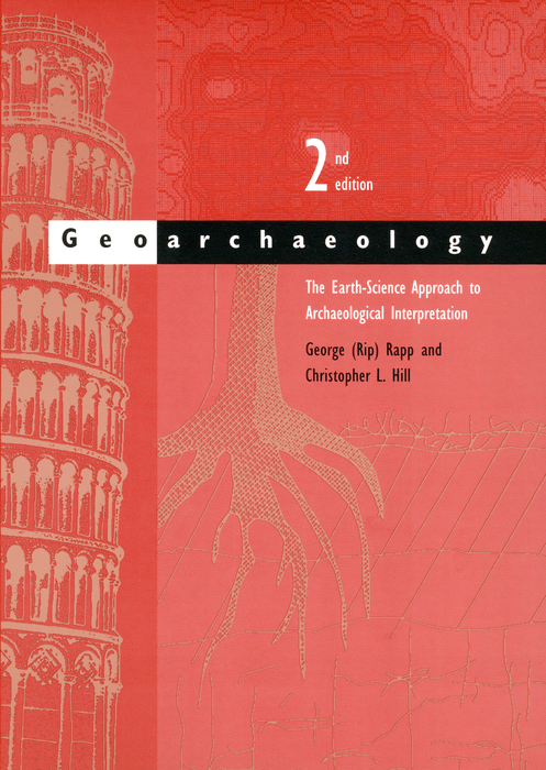 Geoarchaeology - George Rapp, Christopher L. Hill