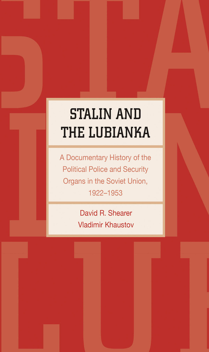 Stalin and the Lubianka - David R. Shearer, Vladimir Khaustov