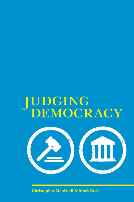 Judging Democracy - Christopher Manfredi, Mark Rush