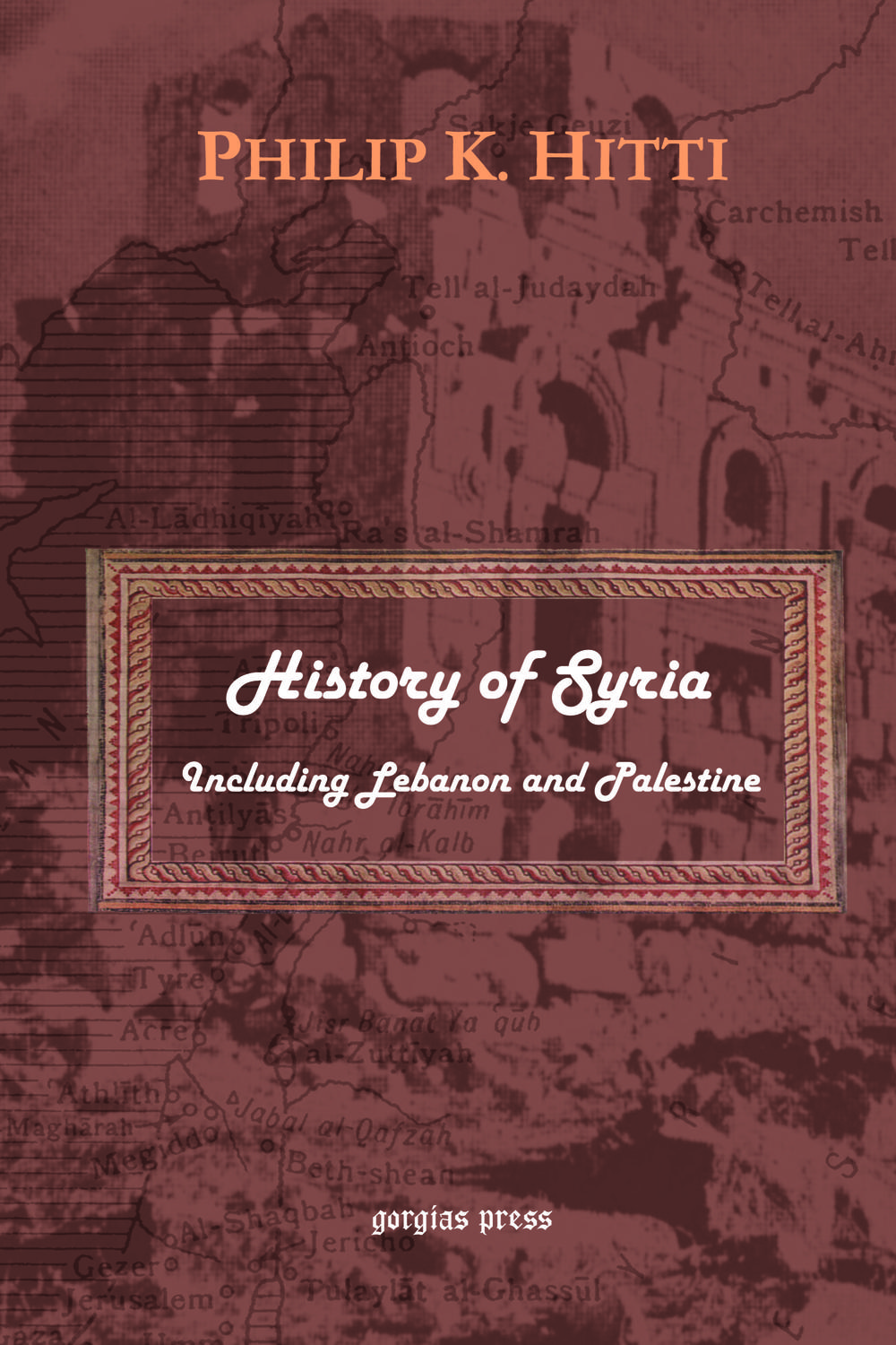 [PDF] History of Syria, Including Lebanon and Palestine by Philip Khûri Hitti Perlego