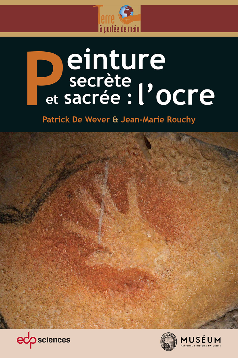 Peinture secrète et sacrée : l'ocre - Patrick De Wever, Jean-Marie Rouchy