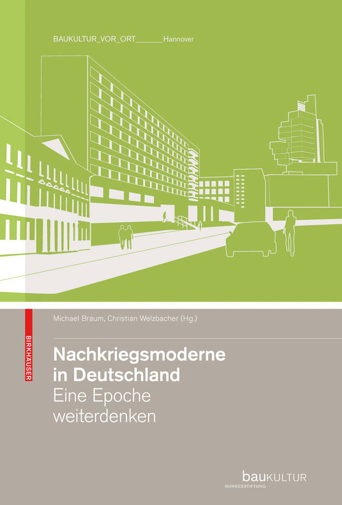 Nachkriegsmoderne in Deutschland - Michael Braum, Christian Welzbacher