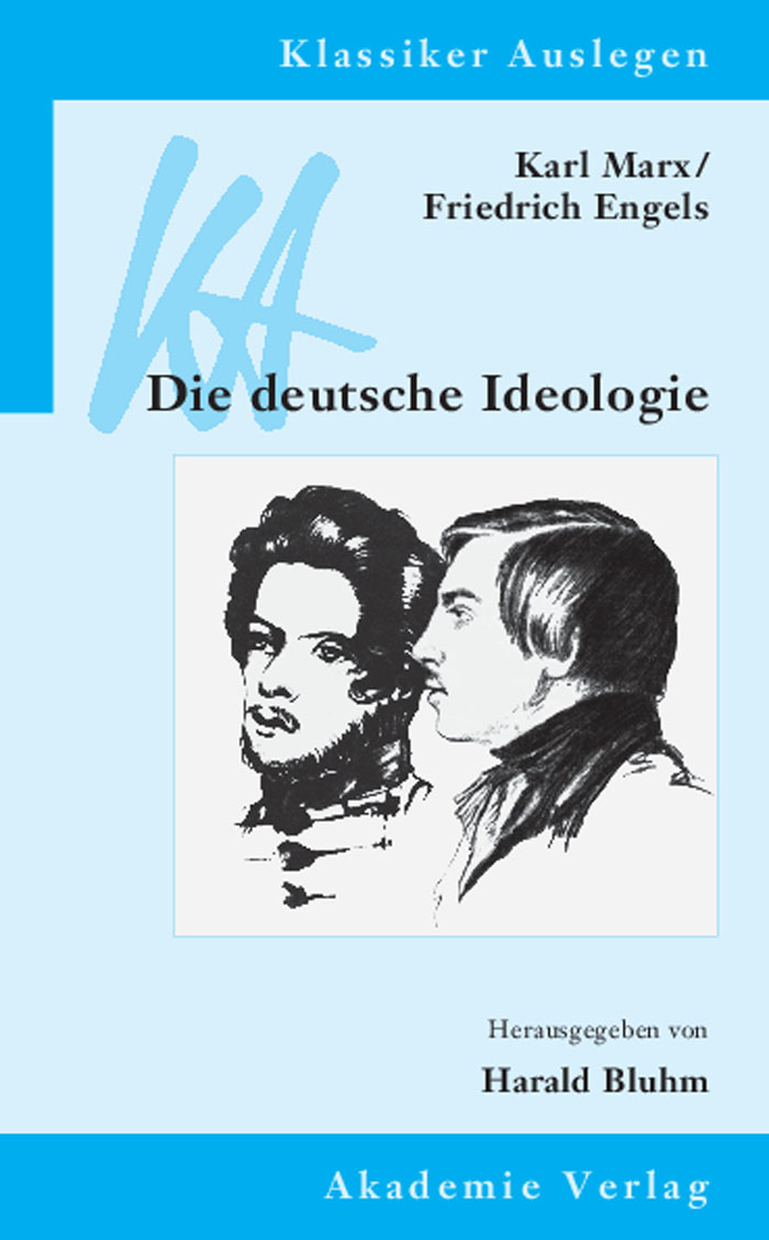 Karl Marx / Friedrich Engels: Die deutsche Ideologie - Harald Bluhm