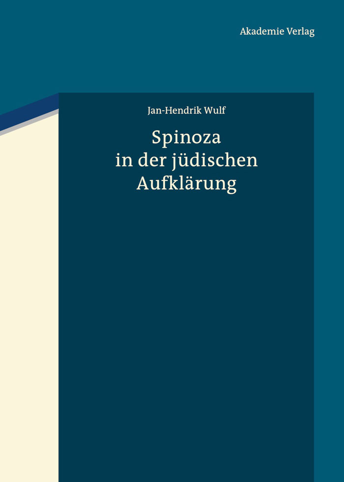 Spinoza in der jüdischen Aufklärung - Jan-Hendrik Wulf