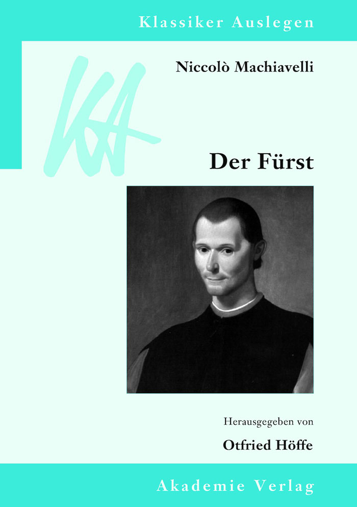 Niccolò Machiavelli: Der Fürst - Otfried Höffe