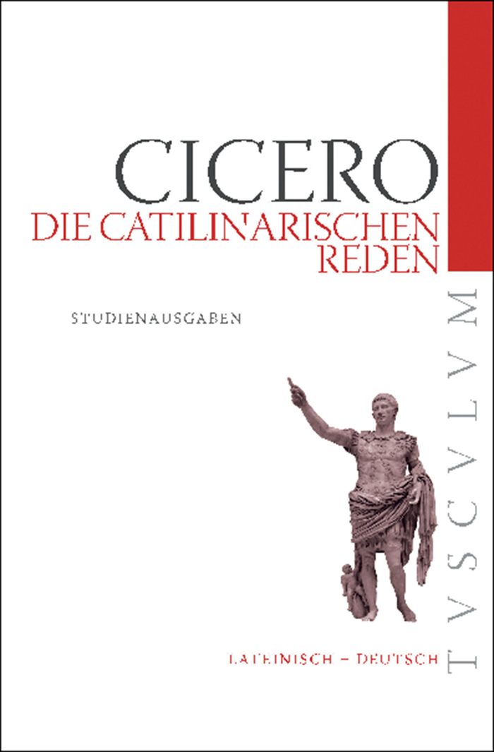 Die Catilinarischen Reden - Marcus Tullius Cicero