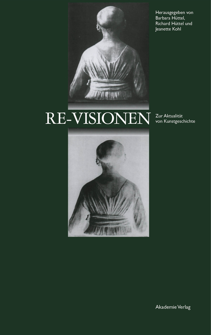 Re-Visionen - Barbara Hüttel, Richard Hüttel, Jeanette Kohl