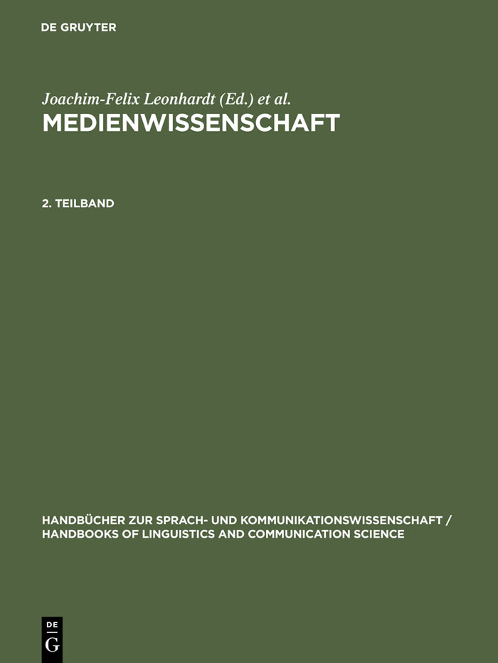 Medienwissenschaft. 2. Teilband - Joachim-Felix Leonhardt, Hans-Werner Ludwig, Dietrich Schwarze, Erich Straßner