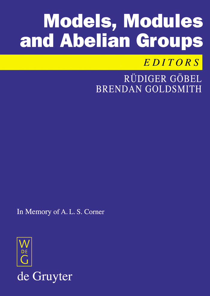 Models, Modules and Abelian Groups - Rüdiger Göbel, Brendan Goldsmith