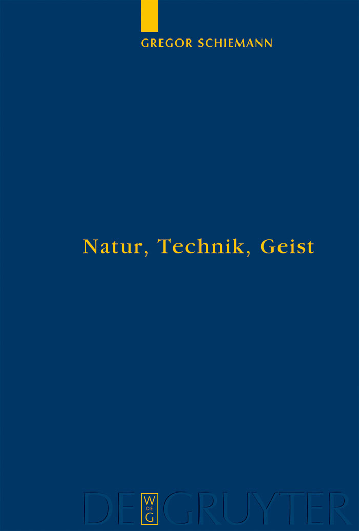Natur, Technik, Geist - Gregor Schiemann