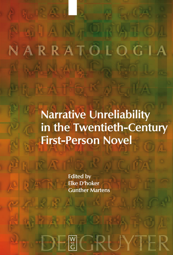 Narrative Unreliability in the Twentieth-Century First-Person Novel - Elke D'hoker, Gunther Martens