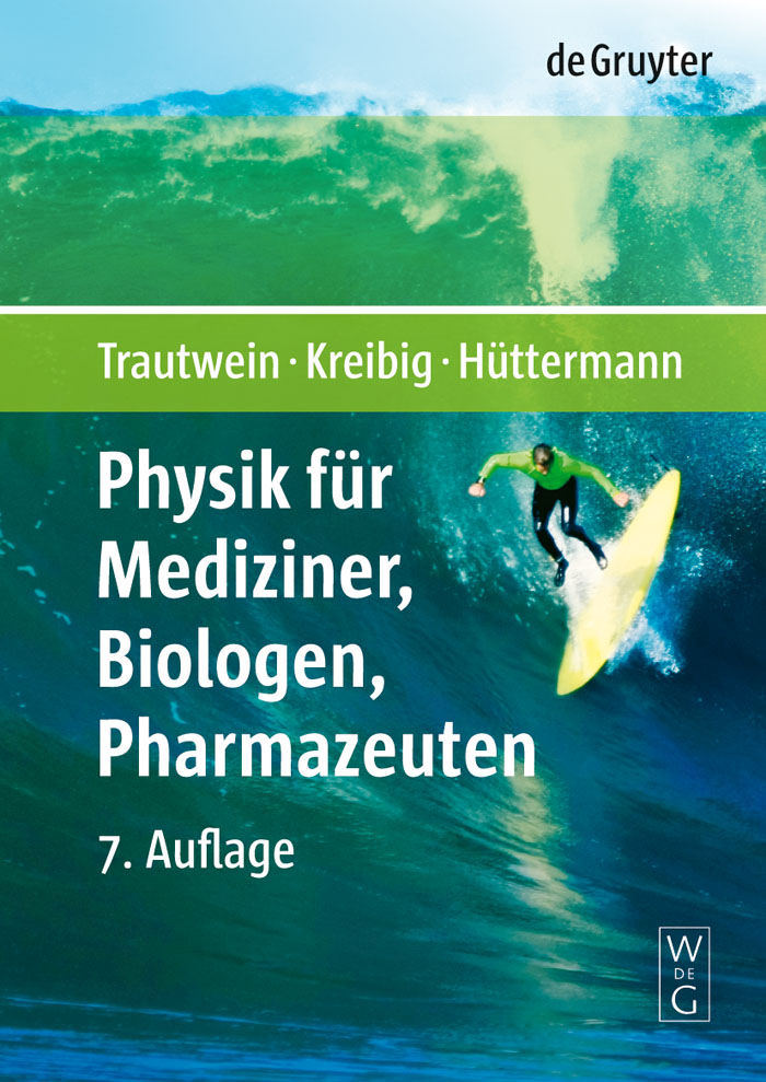 Physik für Mediziner, Biologen, Pharmazeuten - Alfred X. Trautwein, Uwe Kreibig, Jürgen Hüttermann