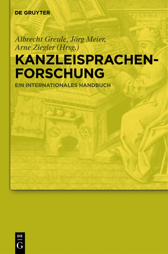 Kanzleisprachenforschung - Albrecht Greule, Jörg Meier, Arne Ziegler