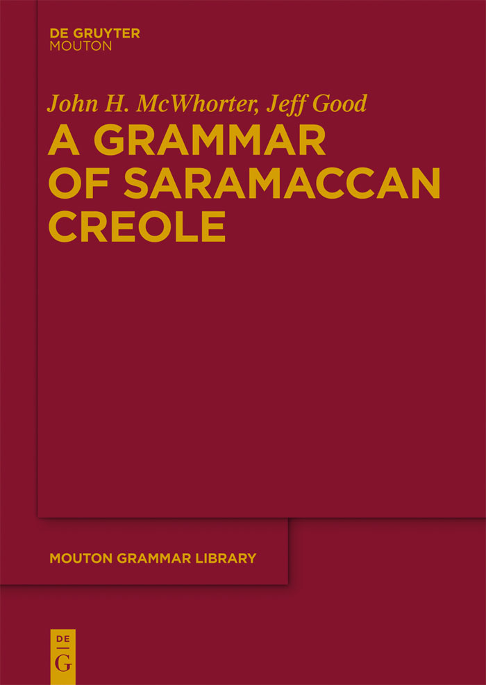 A Grammar of Saramaccan Creole - John McWhorter, Jeff Good