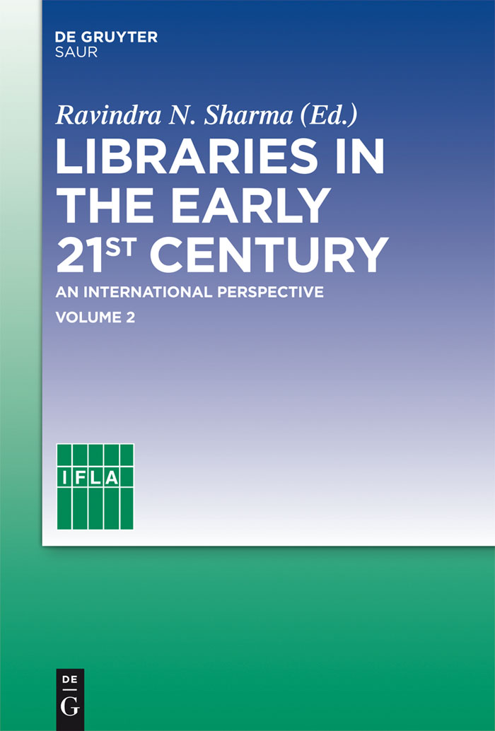 Libraries in the early 21st century, volume 2 - Ravindra N. Sharma, IFLA Headquarters
