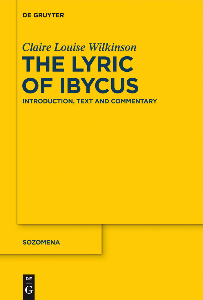 The Lyric of Ibycus - Claire Louise Wilkinson,,